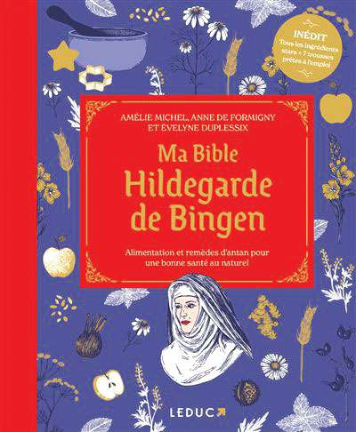 Ma bible Hildegarde de Bingen Plantes et Santé