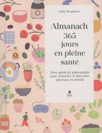 Almanach 365 jours en pleine santé - Julie Pradines