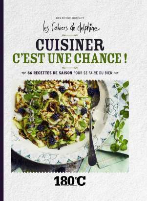 Cuisiner c'est une chance - Delphine Brunet