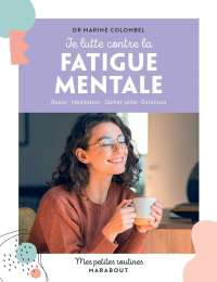 Je lutte contre la fatigue mentale - Marine Colombel