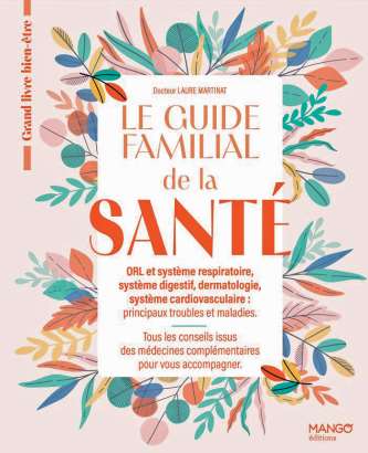 Le guide familial de la santé - Laure Martinat