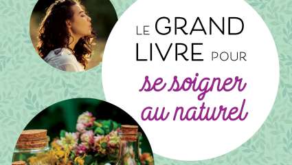 Le Grand Livre pour se soigner au naturel