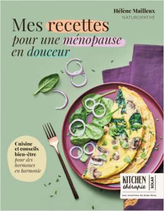 Mes recettes pour une ménopause en douceur