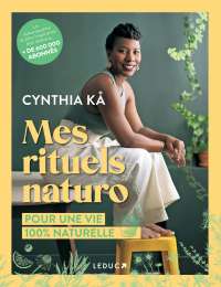 Mes rituels naturo - Cynthia Kå