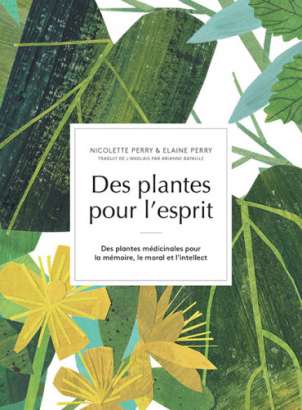 Des plantes pour l'esprit de Nicolette et Elaine Perry