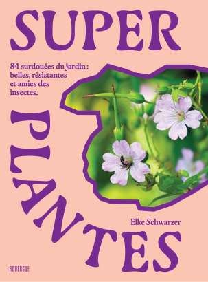 Super plantes - Elke Schwarzer